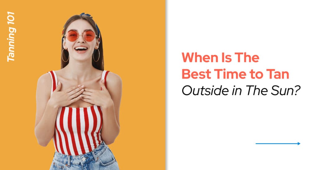 When is the Best Time to Tan Outside in the Sun?